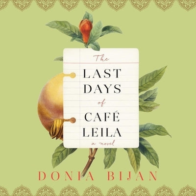 The Last Days of Café Leila by Bijan, Donia