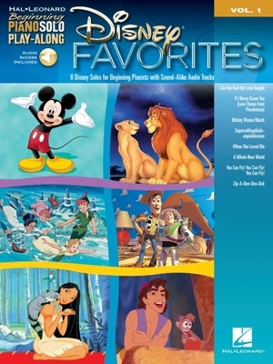 Disney Favorites: Beginning Piano Solo Play-Along Volume 1 by Hal Leonard Corp