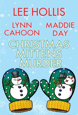 Christmas Mittens Murder by Hollis, Lee