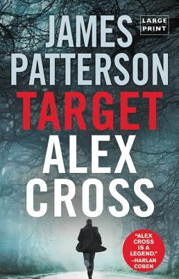 Target: Alex Cross (Large Type / Large Print) by Patterson, James