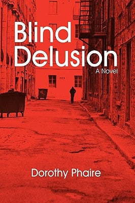 Blind Delusion by Phaire, Dorothy