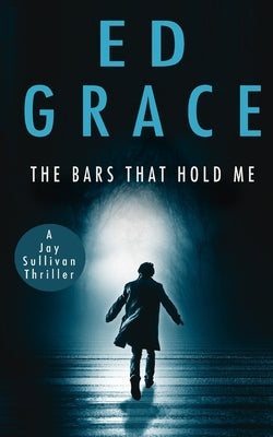 The Bars That Hold Me by Grace, Ed