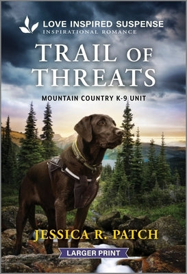 Trail of Threats by Patch, Jessica R.