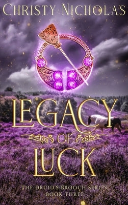 Legacy of Luck: An Irish Historical Fantasy by Nicholas, Christy