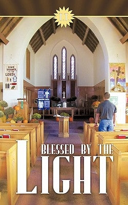 Blessed by the Light by T. T.