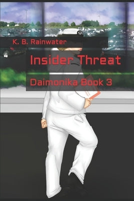 Insider Threat by Rainwater, K. B.