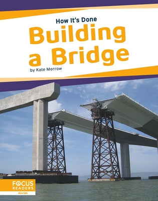 Building a Bridge by Morrow, Kate