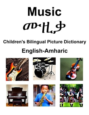 English-Amharic Music / &#4633;&#4826;&#4675; Children's Bilingual Picture Dictionary by Carlson, Richard