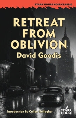 Retreat From Oblivion by Goodis, David