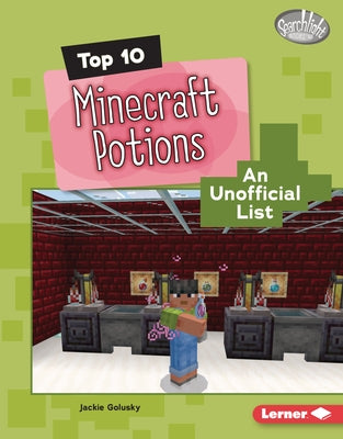 Top 10 Minecraft Potions: An Unofficial List by Golusky, Jackie