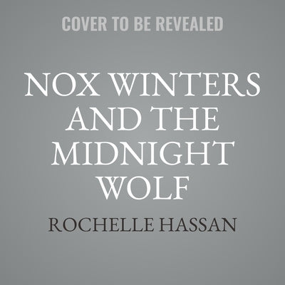 Nox Winters and the Midnight Wolf by Hassan, Rochelle