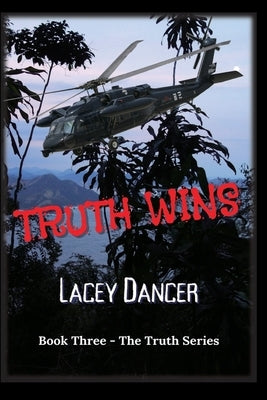 Truth Wins by Dancer, Lacey