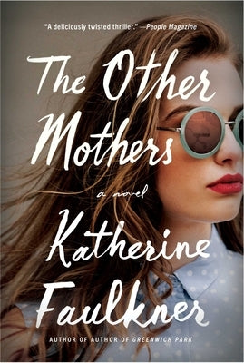 The Other Mothers by Faulkner, Katherine