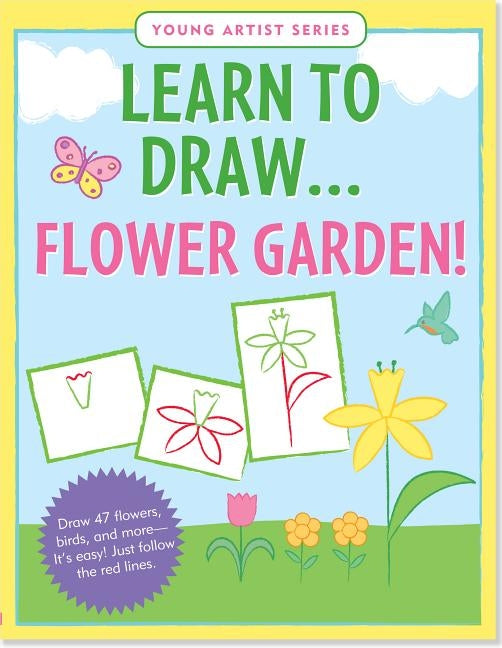 Learn to Draw...Flower Garden! by Peter Pauper Press, Inc