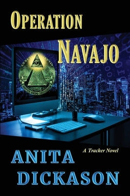 Operation Navajo: A Tracker Novel by Dickason, Anita