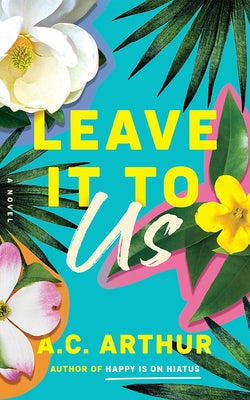 Leave It to Us by Arthur, A. C.