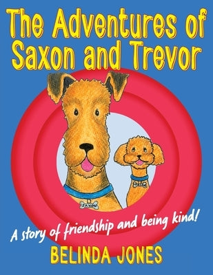 The Adventures of Saxon and Trevor by Jones, Belinda