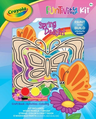 Crayola Funtivity Kit: Spring Delight: Butterfly Mobile by Editors of Dreamtivity