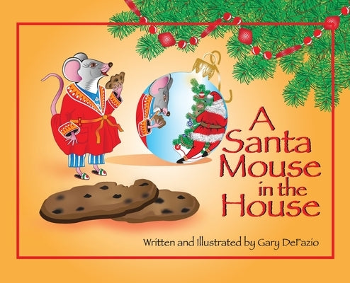 A Santa Mouse in the House by Defazio, Gary