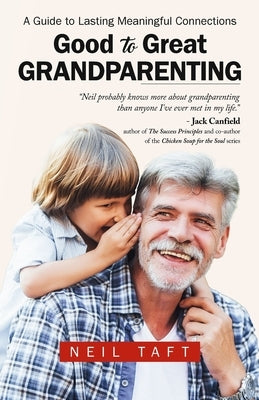 Good To Great Grandparenting by Taft, Neil