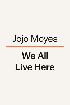 We All Live Here by Moyes, Jojo