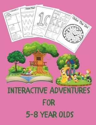 Interactive Adventures for 5-8 Year Olds: A Whirlwind of Fun and Educational Exploration by Publishing, Ionel