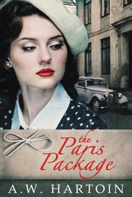 The Paris Package by Hartoin, A. W.