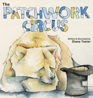 The Patchwork Circus by Teeter, Diana