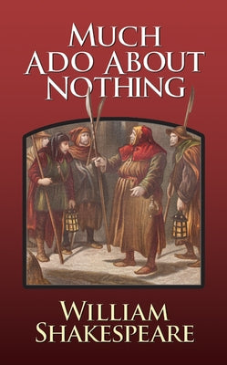 Much ADO about Nothing by Shakespeare, William