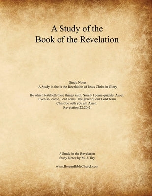 A Study of the Book of the Revelation by Tiry, M. J.