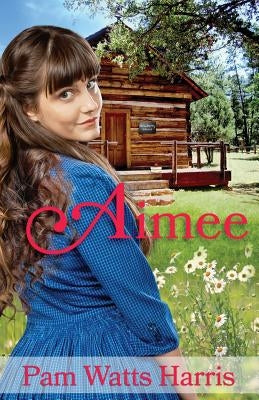 Aimee by Harris, Pam Watts