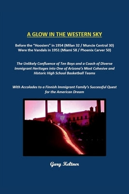 A Glow in the Western Sky by Keltner, Gary G.