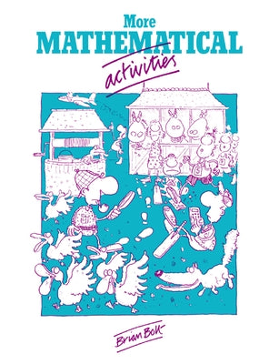 More Mathematical Activities: A Resource Book for Teachers by Bolt, Brian