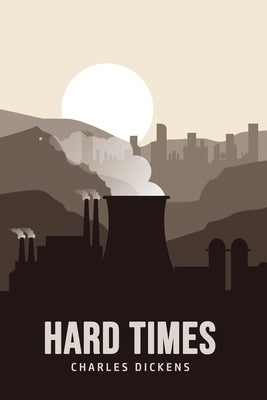 Hard Times by Dickens, Charles