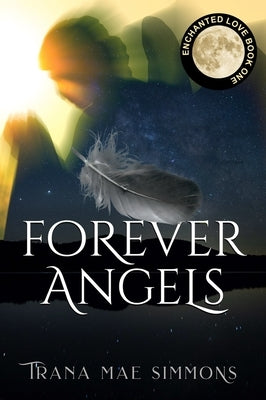 Forever Angels by Simmons, Trana Mae