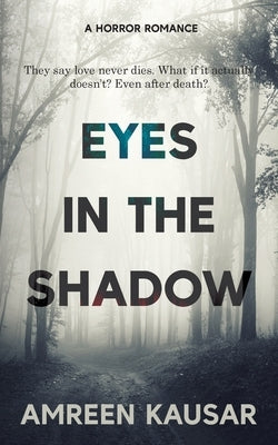 Eyes in the Shadow by Amreen Kausar