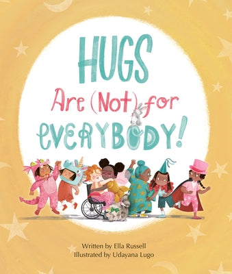 Hugs Are (Not) for Everybody by Russell, Ella