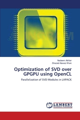 Optimization of SVD over GPGPU using OpenCL by Akhtar, Nadeem