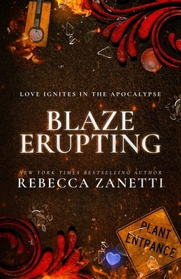 Blaze Erupting: (Previously published as a 1001 Dark Nights novella) by Zanetti, Rebecca