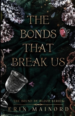 The Bonds That Break Us by Mainord, Erin