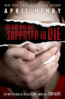 The Girl Who Was Supposed to Die by Henry, April