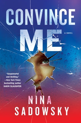 Convince Me by Sadowsky, Nina