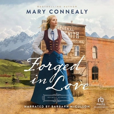 Forged in Love by Connealy, Mary