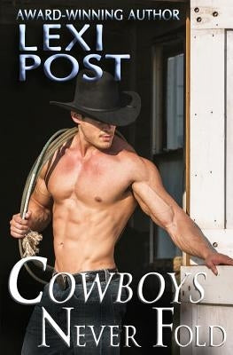 Cowboys Never Fold by Post, Lexi