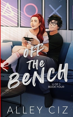 Off The Bench: Illustrated Special Edition by Ciz, Alley