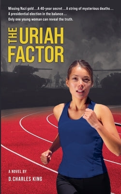 The Uriah Factor by King, D. Charles