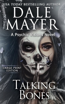 Talking Bones: A Psychic Visions Novel by Mayer, Dale