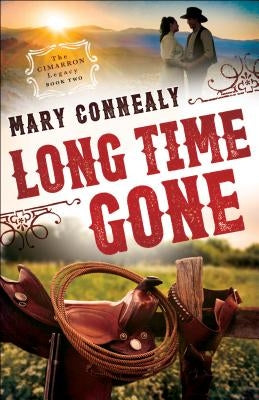 Long Time Gone by Connealy, Mary