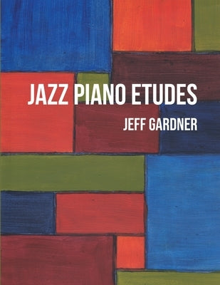 Jazz Piano Etudes by Gardner, Jeff