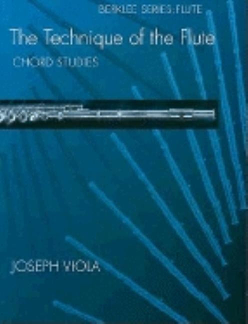 The Technique of the Flute - Chord Studies by Viola, Joseph